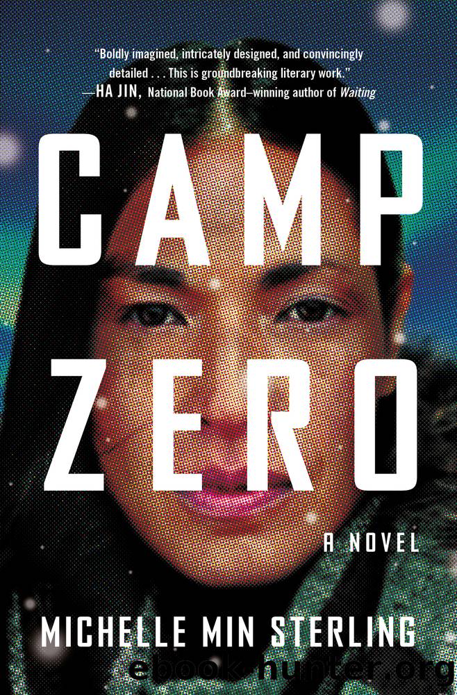 Camp Zero: a Novel by Michelle Min Sterling
