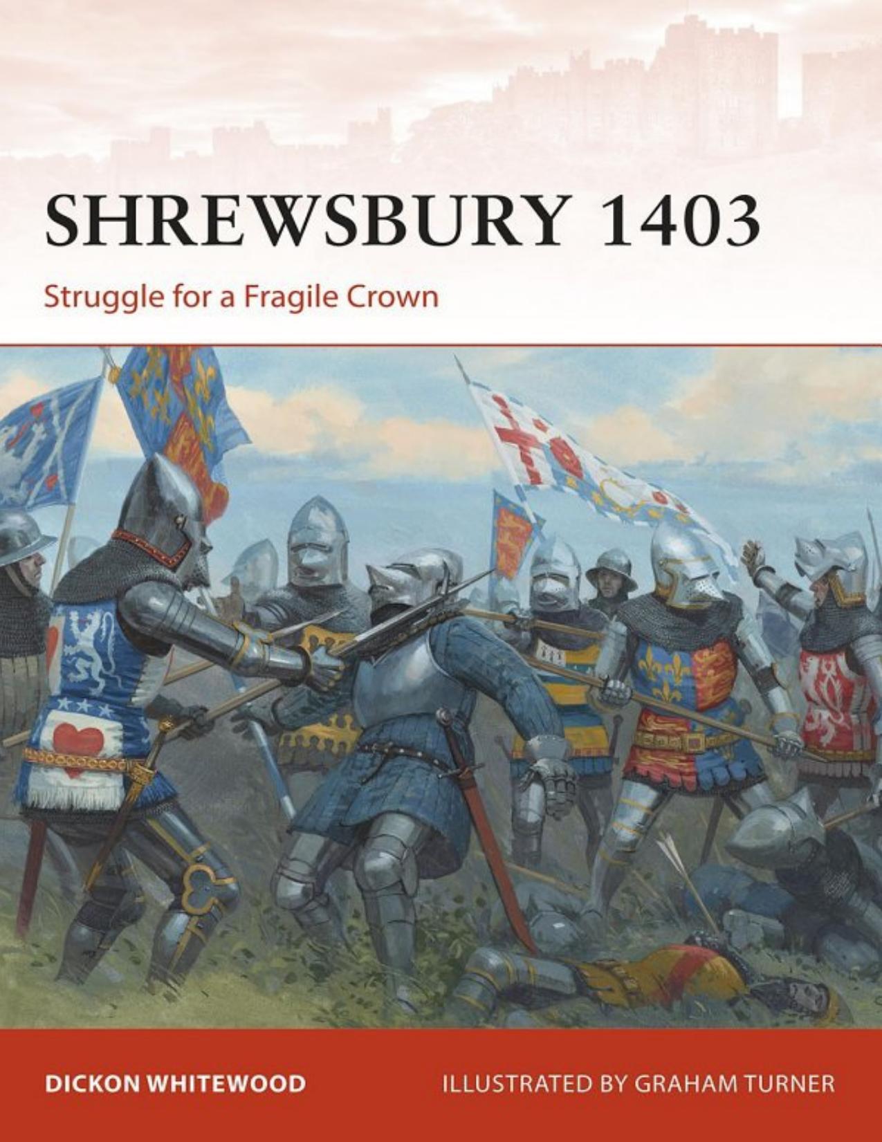 Campaign [316] Shrewsbury 1403: Struggle for a Fragile Crown by Dickon Whitewood