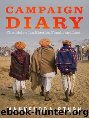 Campaign Diary by Manvendra Singh