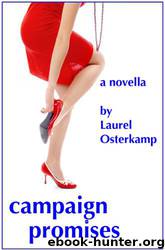 Campaign Promises by Laurel Osterkamp