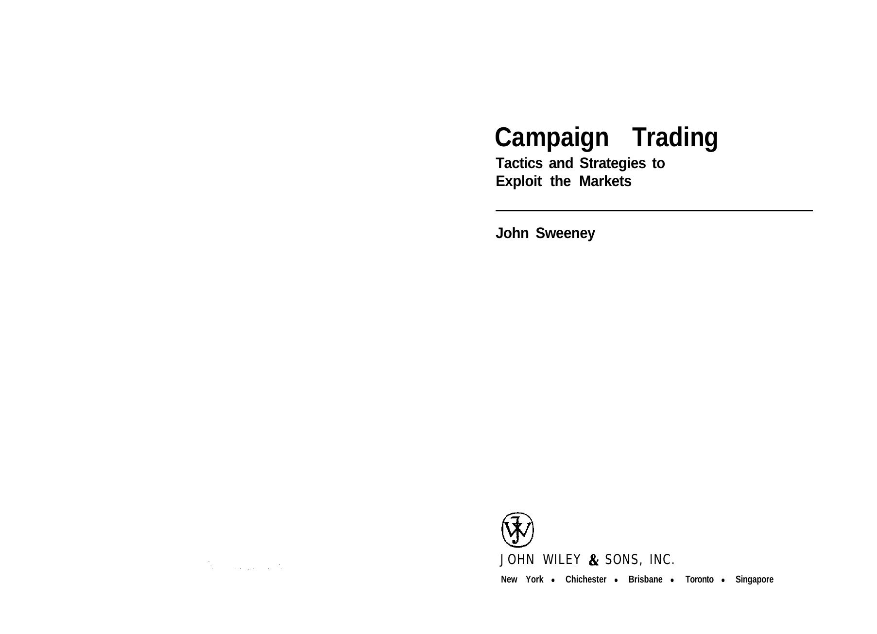 Campaign Trading: Tactics and Strategies to Exploit the Markets by John Sweeney Jack Sweeney