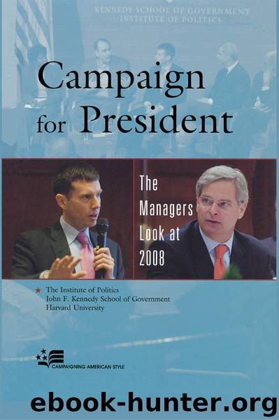 Campaign for President: The Managers Look at 2008 by Unknown