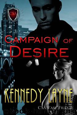 Campaign of Desire (CSA Case Files 4) by Kennedy Layne