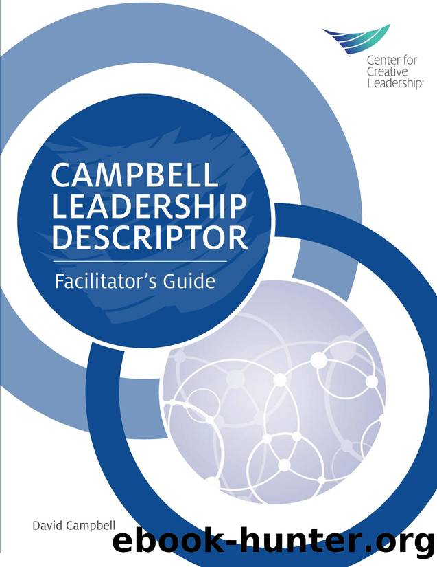 Campbell Leadership Descriptor Facilitator's Guide by David Campbell