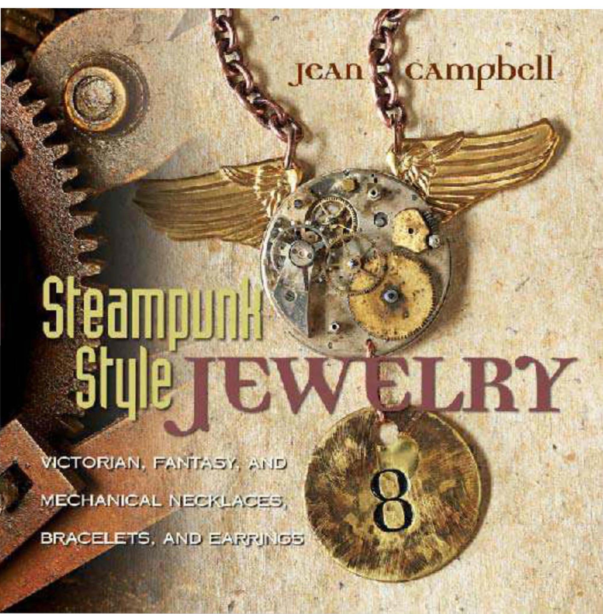 Campbell, Jean by Steampunk Style Jewelry~Victorian Fantasy & Mechanical Necklaces Bracelets & Earrings