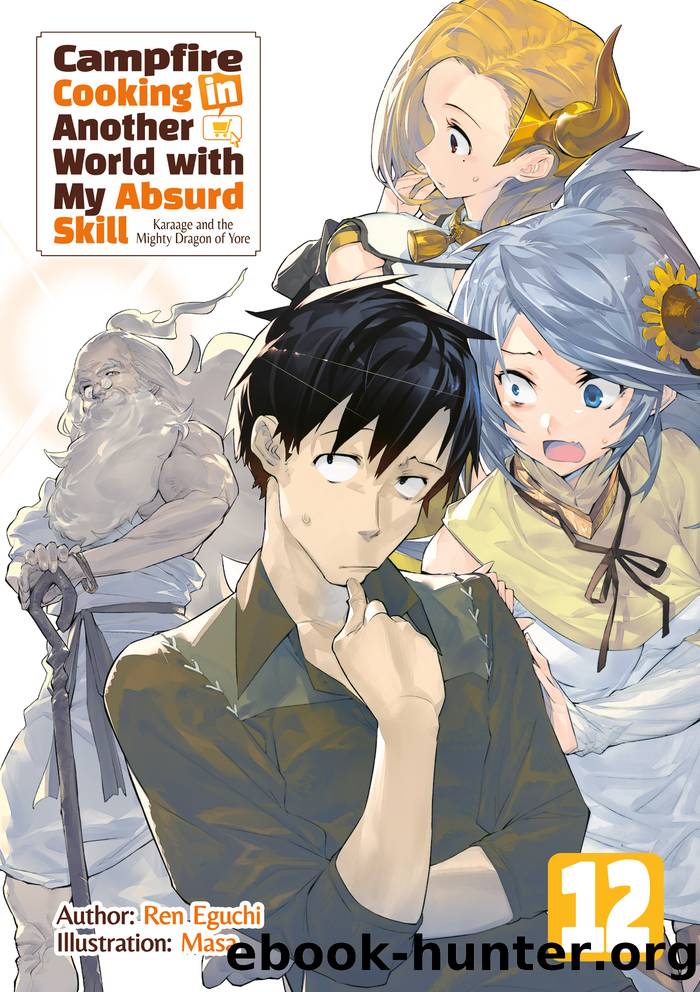 Campfire Cooking in Another World with My Absurd Skill by Ren Eguchi