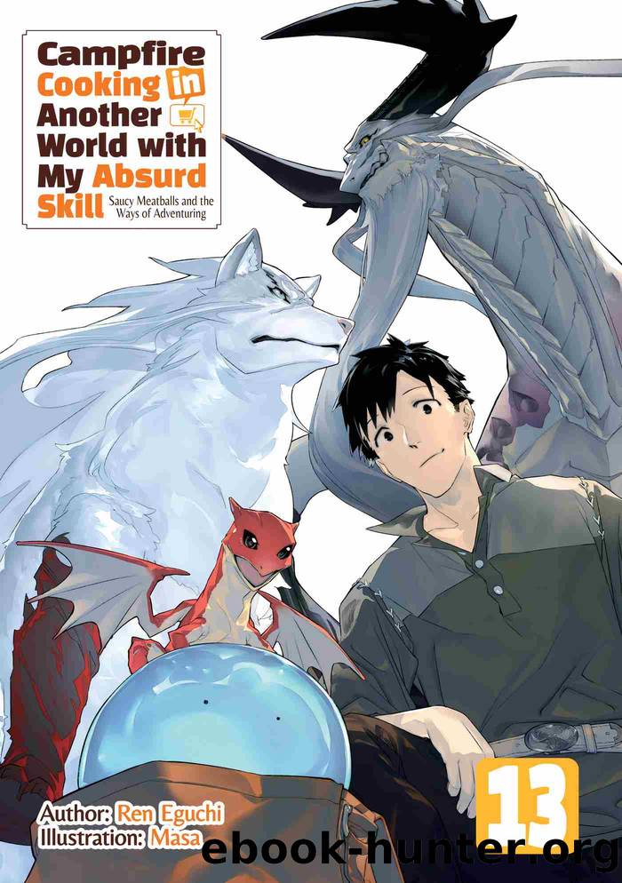 Campfire Cooking in Another World with My Absurd Skill: Volume 13 by Ren Eguchi