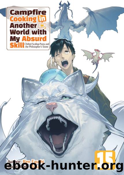 Campfire Cooking in Another World with My Absurd Skill: Volume 15 [Parts 1 to 9] by Ren Eguchi