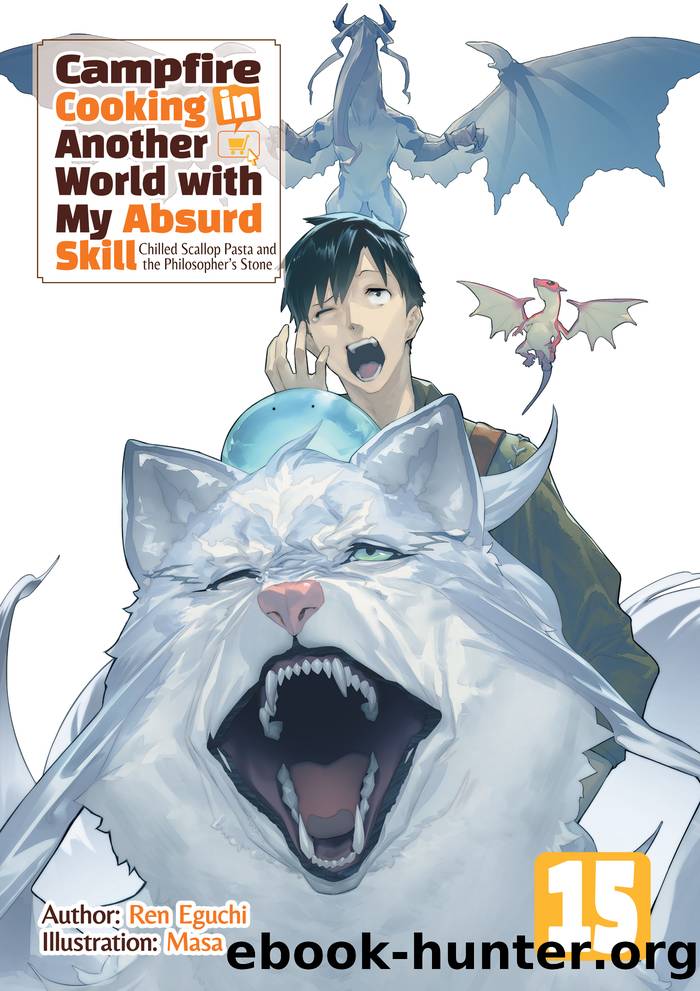 Campfire Cooking in Another World with My Absurd Skill: Volume 15 by Ren Eguchi