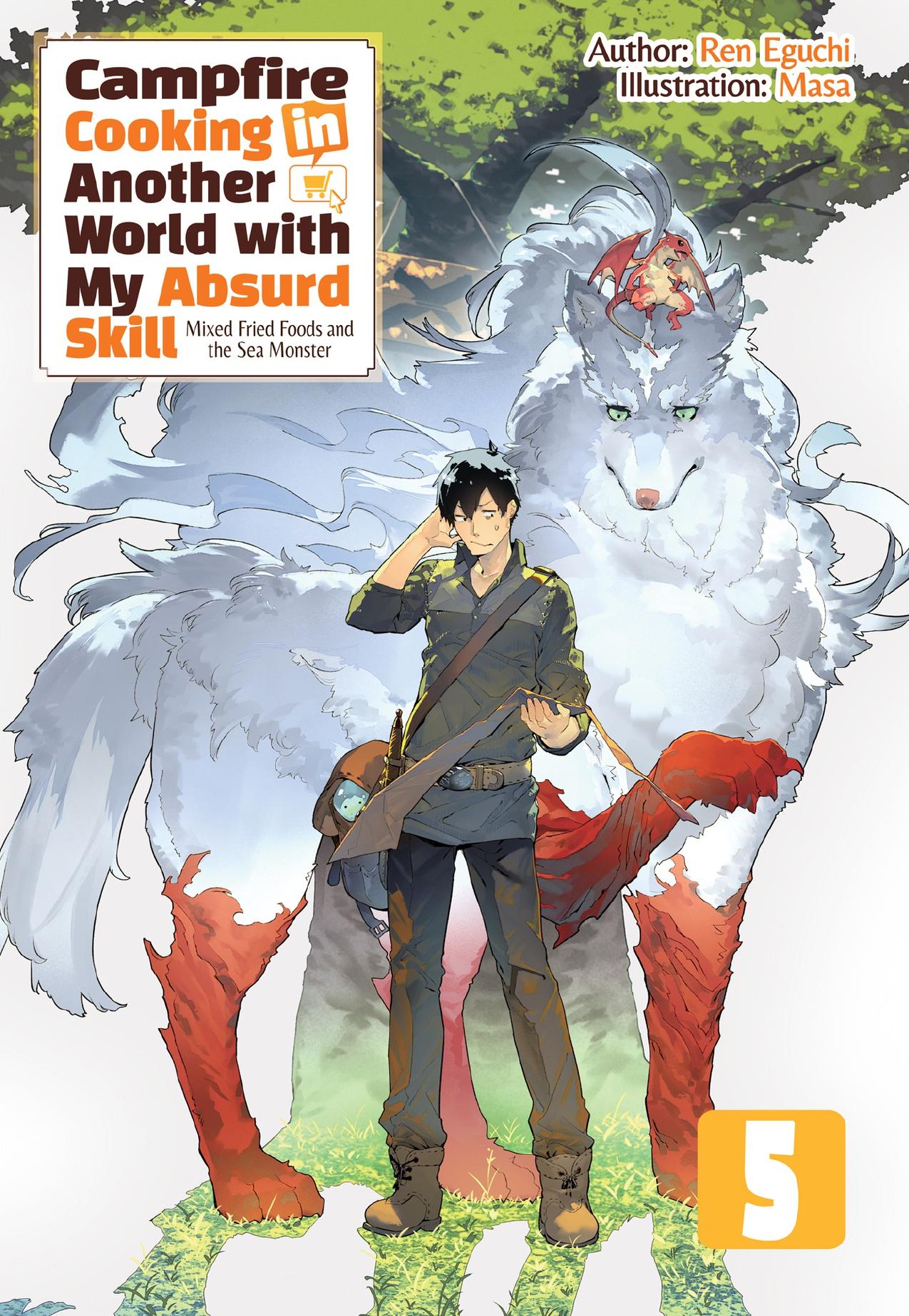 Campfire Cooking in Another World with My Absurd Skill: Volume 5 by Ren Eguchi