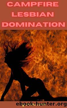 Campfire Lesbian Domination by Jordan Church
