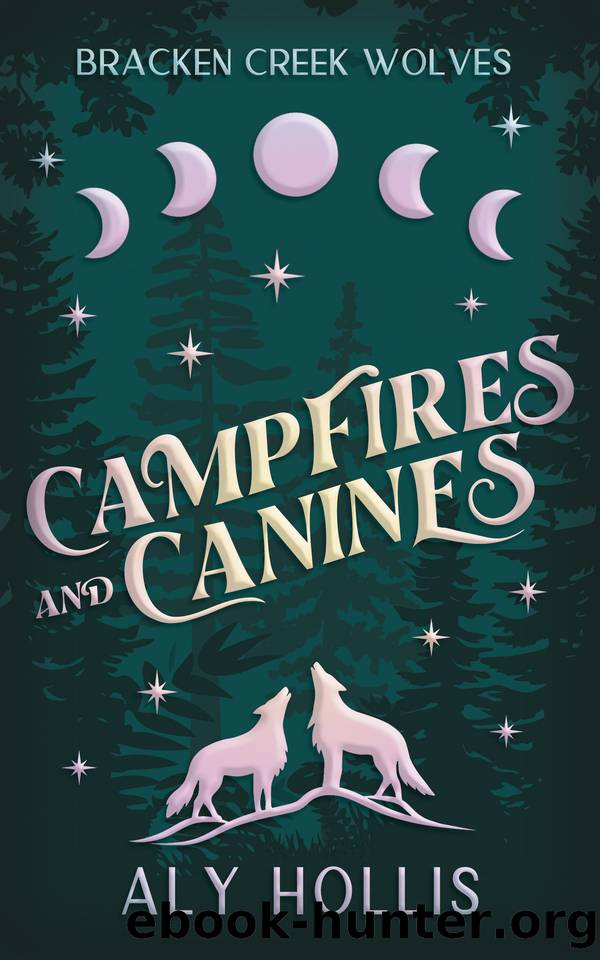 Campfires & Canines: Stand Alone Cozy Fantasy Rom-Com (Bracken Creek Wolves) by Aly Hollis