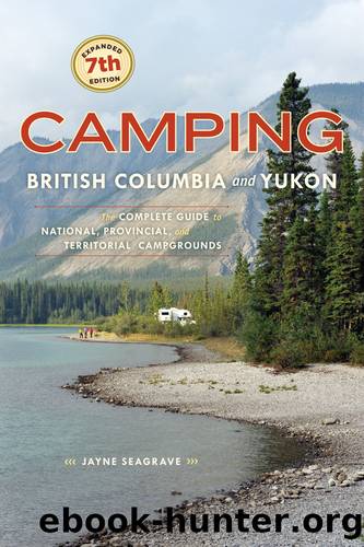 Camping British Columbia and Yukon by Jayne Seagrave