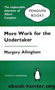 Campion 13 More Work for the Undertaker by Margery Allingham