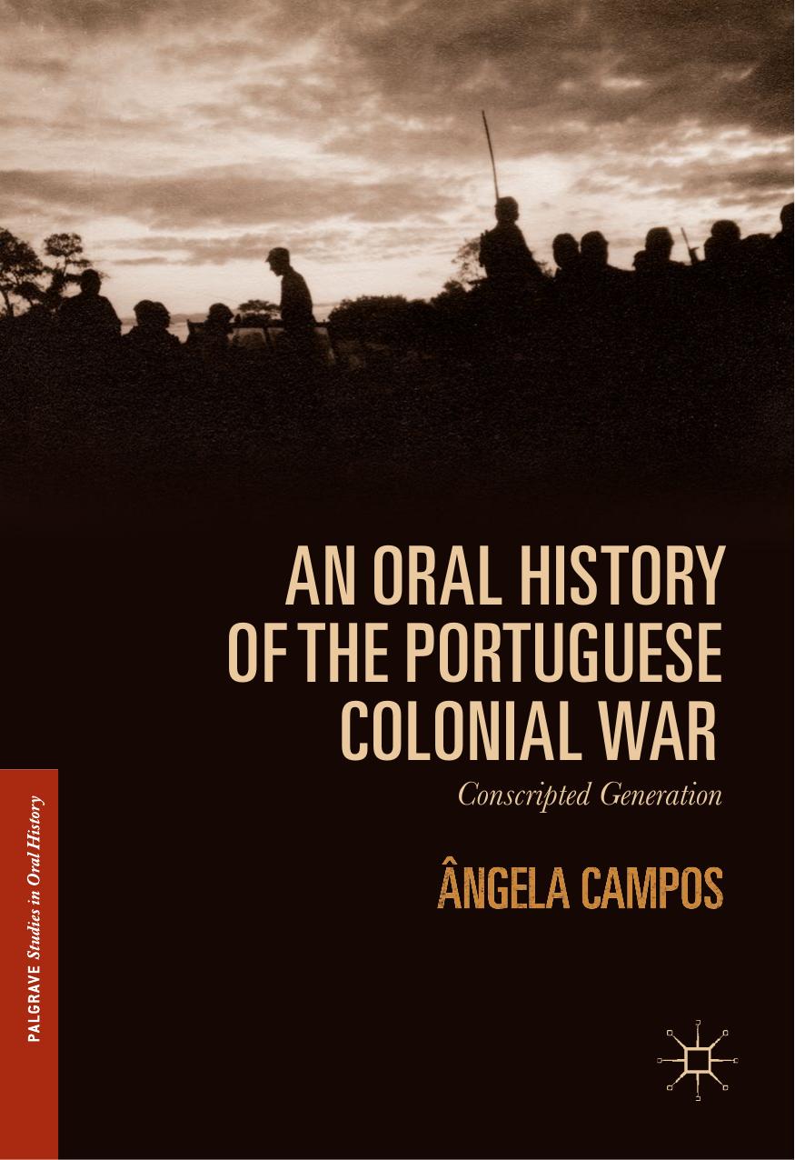 Campos by An Oral History of the Portuguese Colonial War; Conscripted Generation (2017)