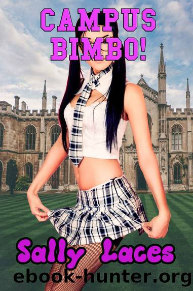 Campus Bimbo!: (Bimbofication Erotica) by Laces Sally