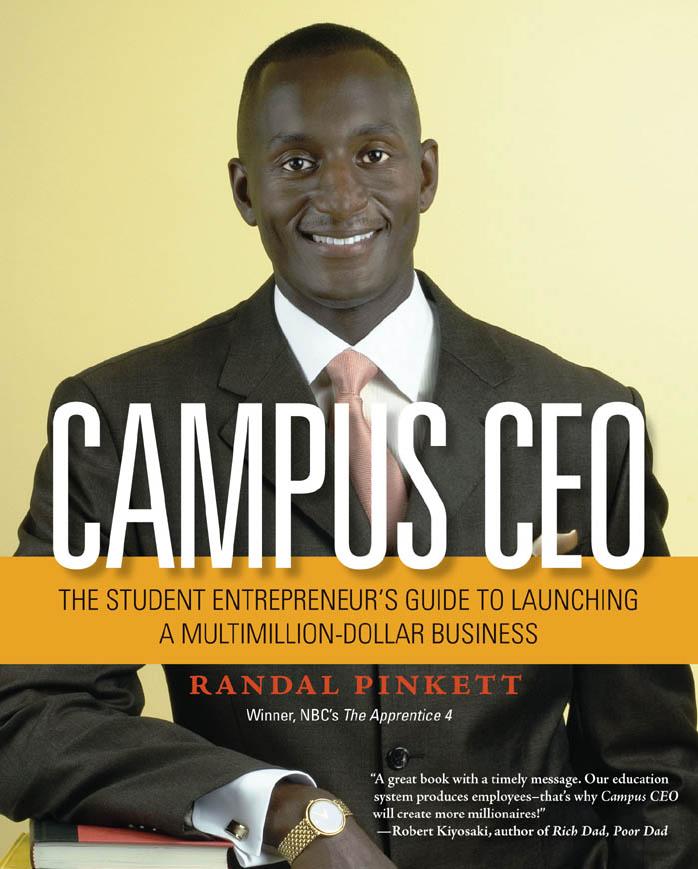 Campus CEO: The Student Entrepreneur's Guide to Launching a Multi-Million-Dollar Business by Randal Pinkett