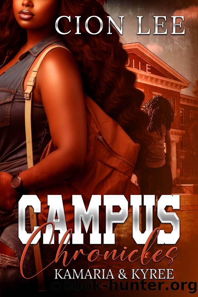 Campus Chronicles: Kamaria & Kyree's Story by Lee Cion