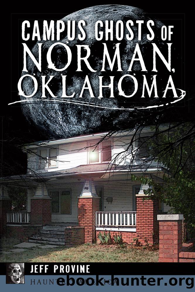 Campus Ghosts of Norman, Oklahoma by Jeff Provine