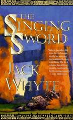 Camulod Chronicles Volume 2. The Singing Sword [1993, 1996, 2012] by Jack Whyte