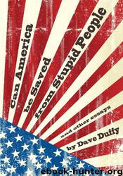 Can America Be Saved From Stupid People by Dave Duffy & Backwoods Home Magazine