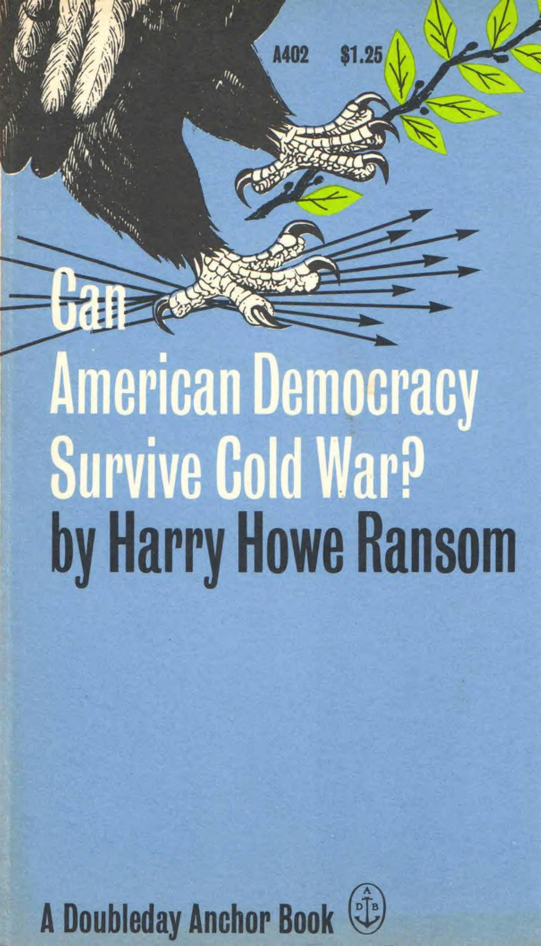 Can American Democracy Survive Cold War? by Harry Howe Ransom