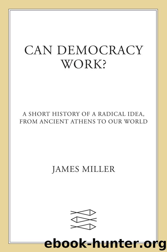 Can Democracy Work? by James Miller