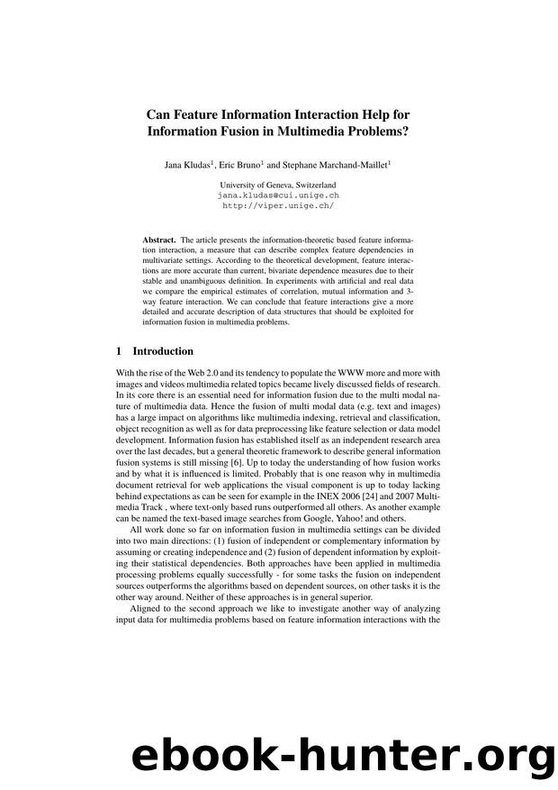 Can Feature Information Interaction help for Information Fusion in Multimedia Problems? by Jana Kludas Eric Bruno and Stephane Marchand-Maillet