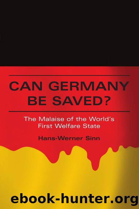 Can Germany Be Saved? : The Malaise of the World's First Welfare State by Hans-Werner Sinn