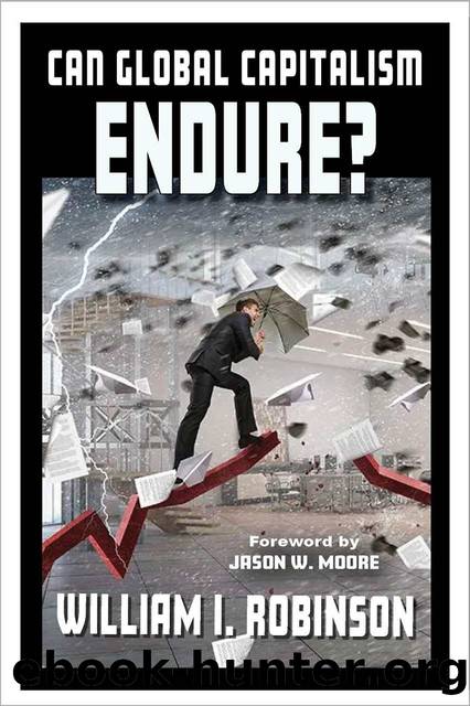 Can Global Capitalism Endure? by William I. Robinson