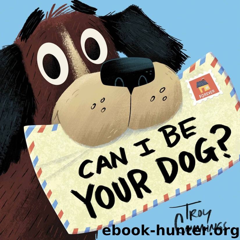 Can I Be Your Dog by Troy Cummings