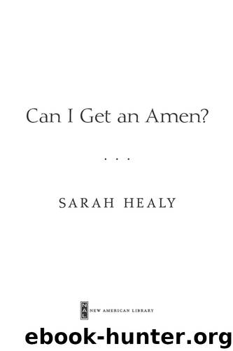 Can I Get An Amen? by Sarah Healy