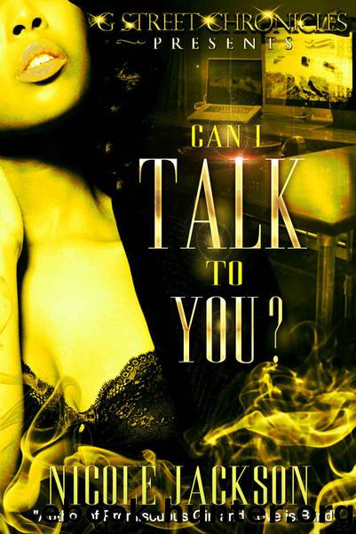 Can I Talk to You (G Street Chronicles Presents) by Jackson Nicole