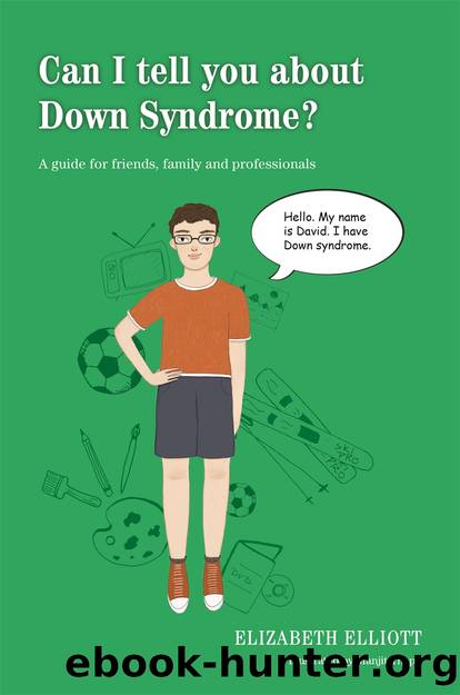 Can I Tell You About Down Syndrome?: A Guide for Friends, Family and Professionals by Elizabeth Elliott