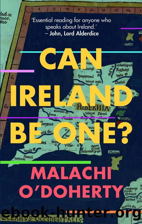 Can Ireland Be One? by Malachi O'Doherty