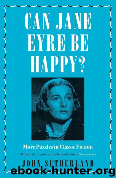 Can Jane Eyre Be Happy? by John Sutherland