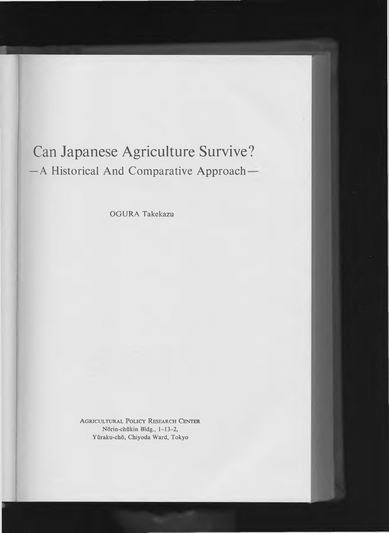Can Japanese agriculture survive? : a historical and comparative approach by Takekazu Ogura