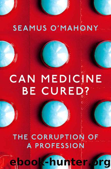 Can Medicine Be Cured? by Seamus O'Mahony