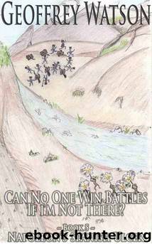 Can No One Win Battles if I'm Not There by Geoffrey Watson