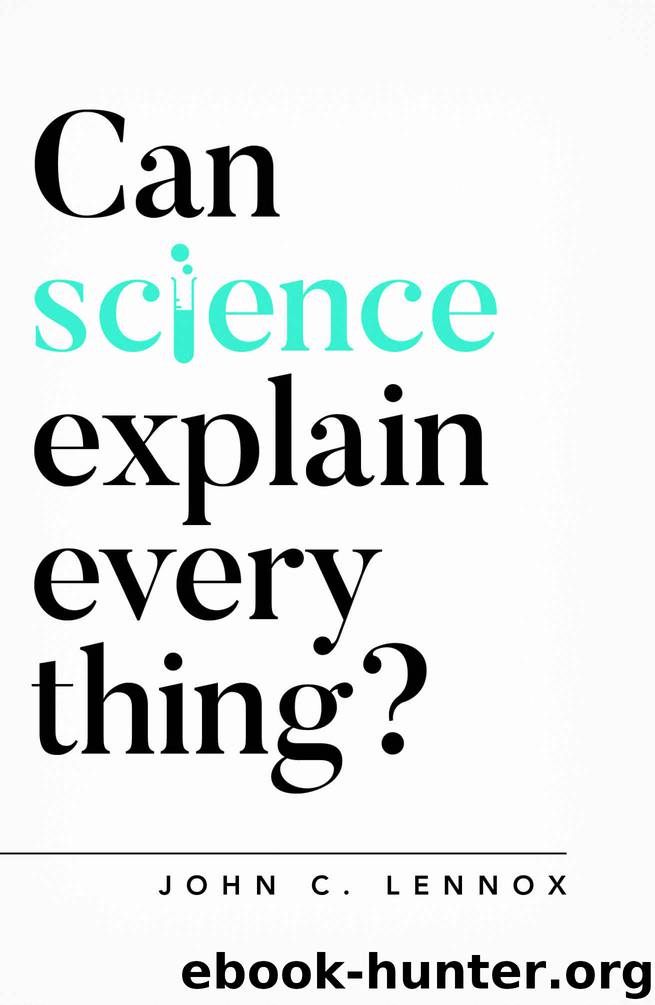 Can Science Explain Everything? by John Lennox