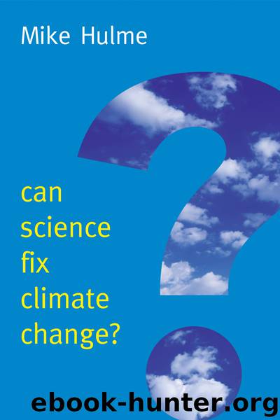 Can Science Fix Climate Change by Mike Hulme