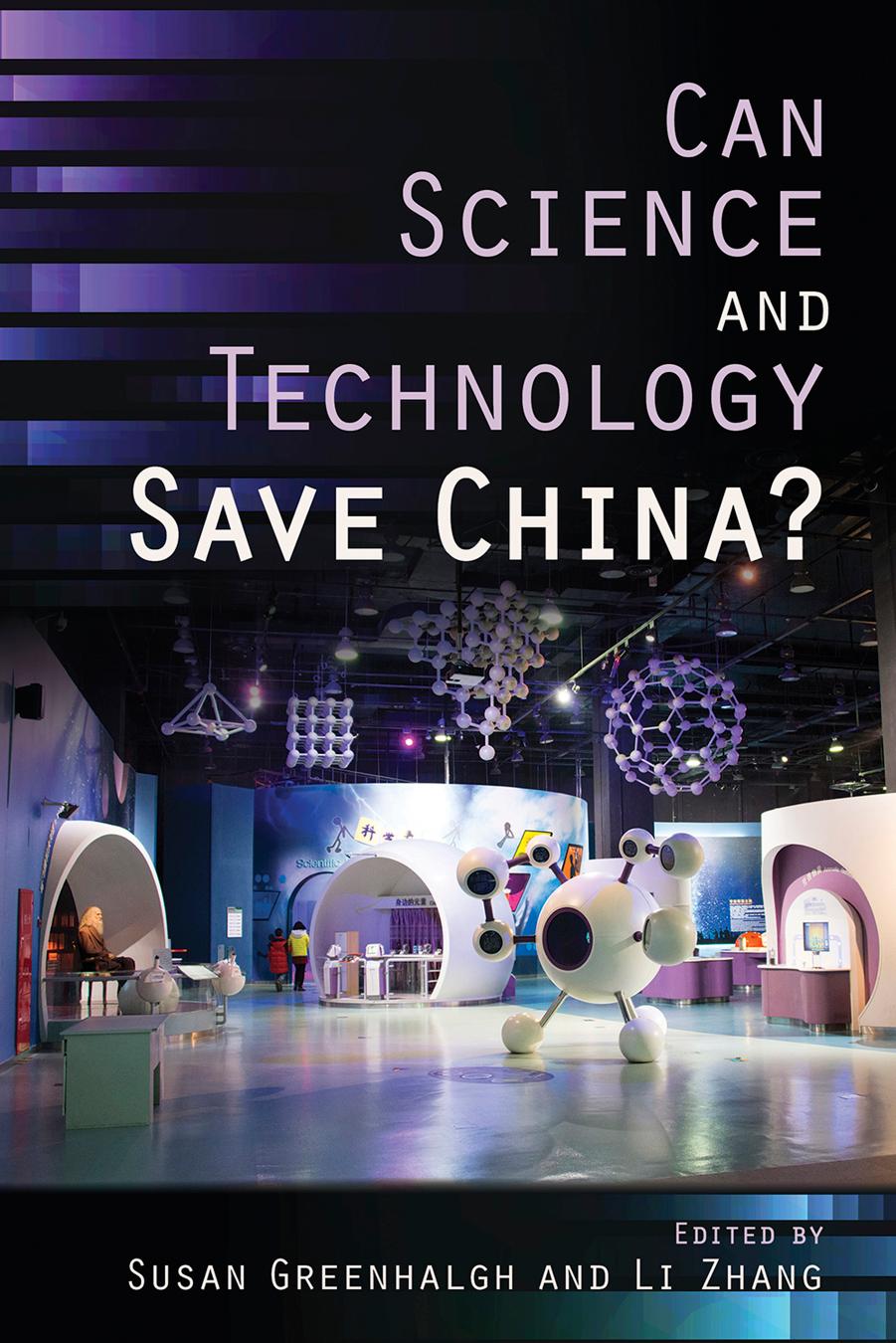 Can Science and Technology Save China? by edited by Susan Greenhalgh & Li Zhang