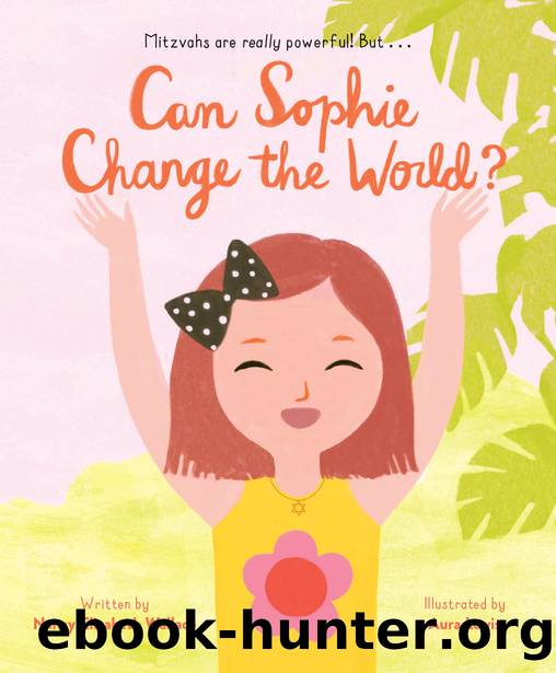 Can Sophie Change the World? by Nancy Elizabeth Wallace & Aura Lewis