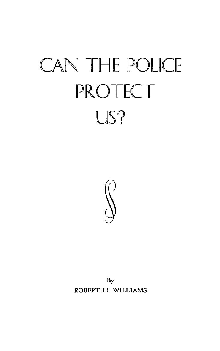 Can The Police Protect Us? by WILLIAMS Robert Henry