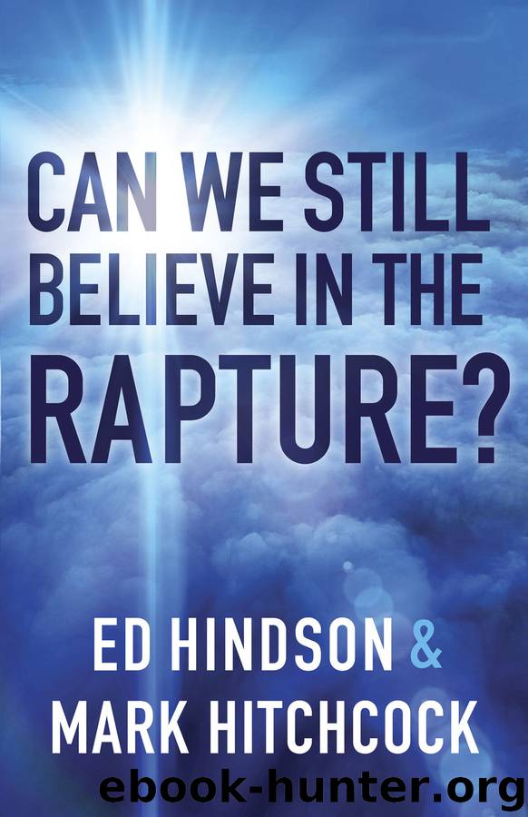Can We Still Believe in the Rapture? by Ed Hindson & Mark Hitchcock