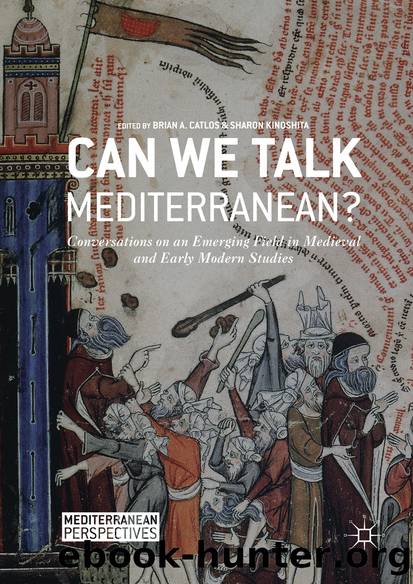 Can We Talk Mediterranean? by Brian A. Catlos & Sharon Kinoshita