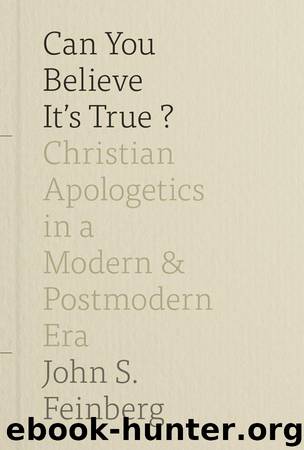 Can You Believe It’s True? by John S. Feinberg