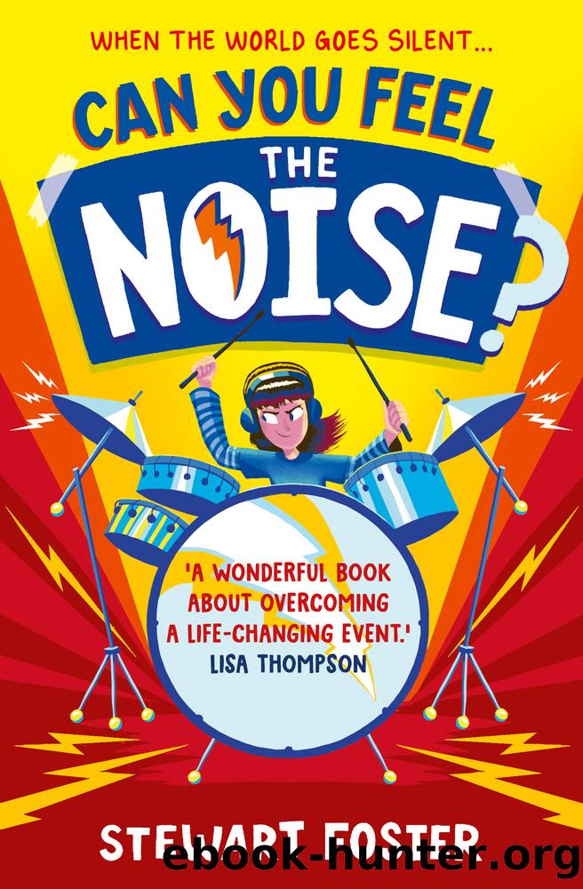 Can You Feel the Noise? by Stewart Foster