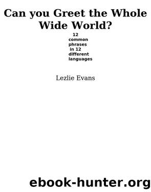 Can You Greet the Whole Wide World? by Lezlie Evans