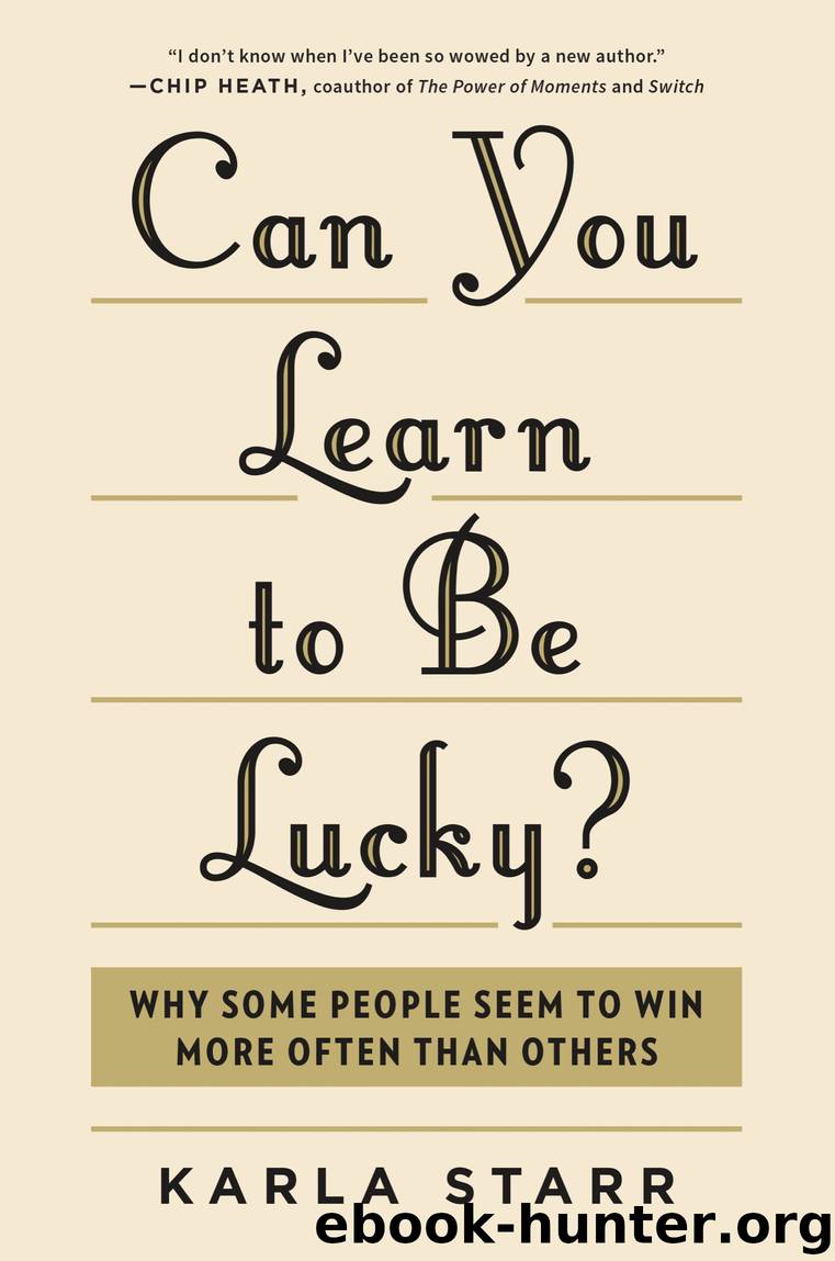 Can You Learn to Be Lucky? by Karla Starr